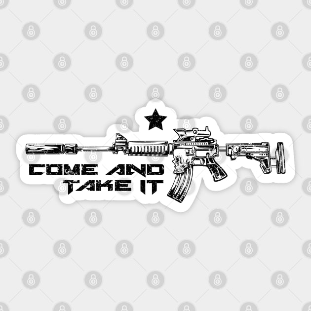 Come and Take It - Distressed Sticker by LiberTeeShirts